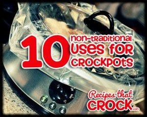 NonTraditional Slow Cooker uses