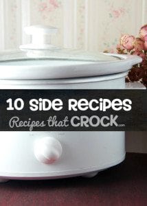 10 Side Dishes That CROCK!