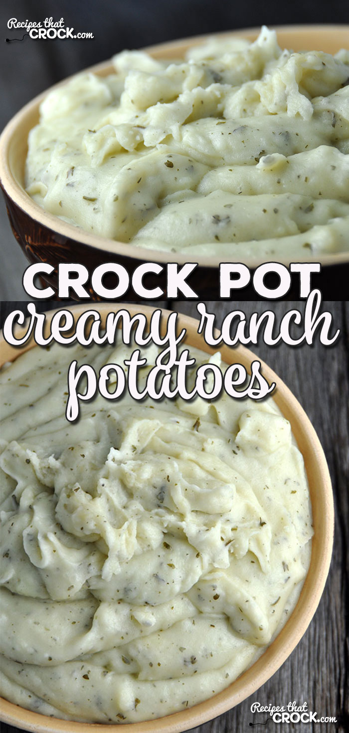 You are gonna love these simple, yet delicious Creamy Ranch Crock Pot Potatoes!