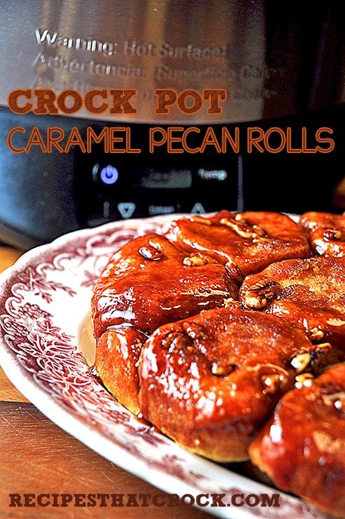 Caramel Pecan Rolls made in a #Crockpot #Slowcooker