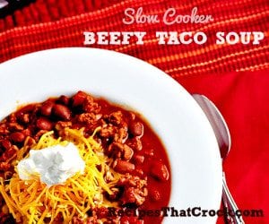 Slow Cooker Beefy Taco Soup