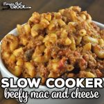Are you a macaroni and cheese fan? This Slow Cooker Beefy Mac and Cheese will have your whole family signing up for macaroni and cheese for dinner!