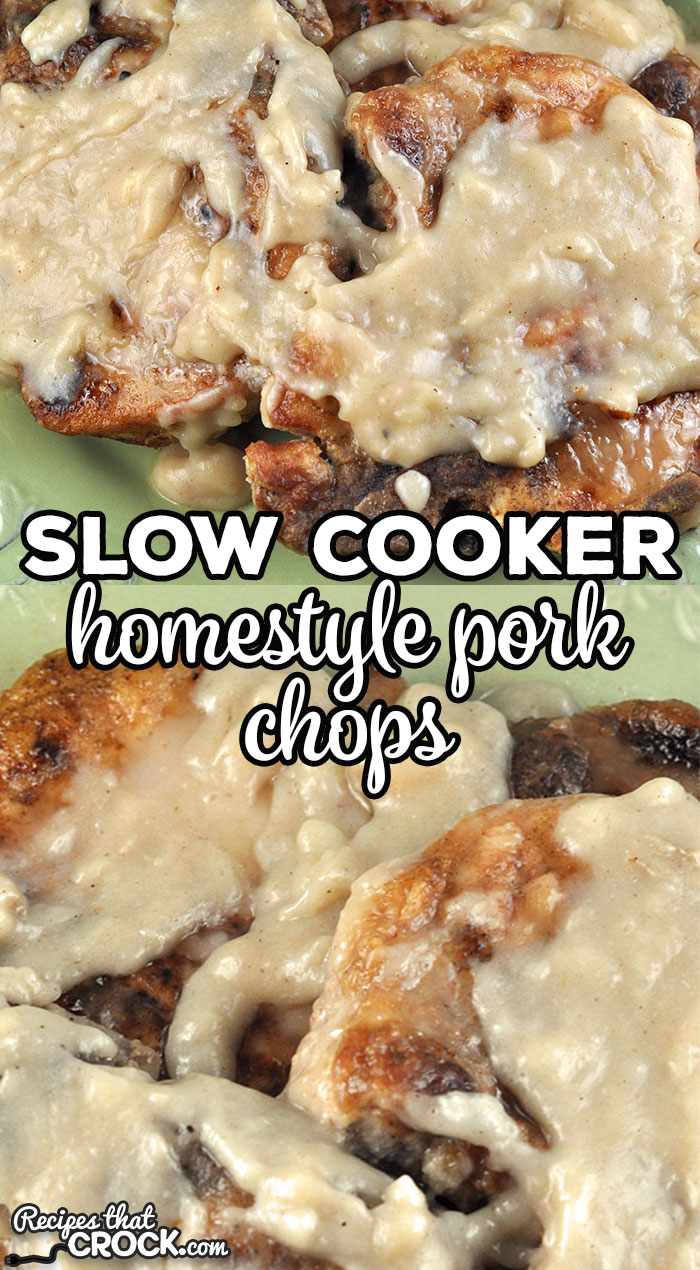Are you looking for a flavorful recipe for some pork chops? I have you covered with these Slow Cooker Homestyle Pork Chops. So yummy!
