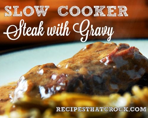 Slow Cooker Steak and Gravy