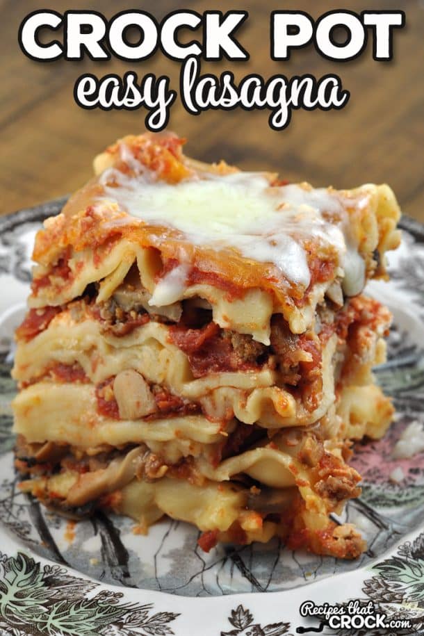 Easy Crock Pot Lasagna - Recipes That Crock!