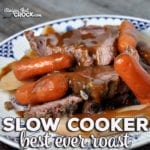 Do you have a roast and need a great recipe? This Best Ever Slow Cooker Roast is an easy recipe that you will definitely want to try!