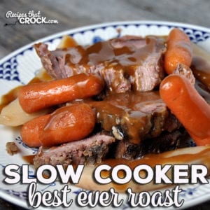 Do you have a roast and need a great recipe? This Best Ever Slow Cooker Roast is an easy recipe that you will definitely want to try!