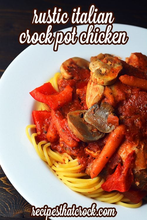 Rustic Italian Crock Pot Chicken