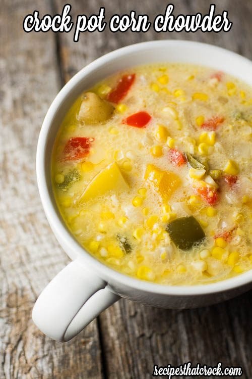 Crock Pot Corn Chowder- Filling crock pot soup recipe with corn, potatoes, peppers and and a secret ingredient. 