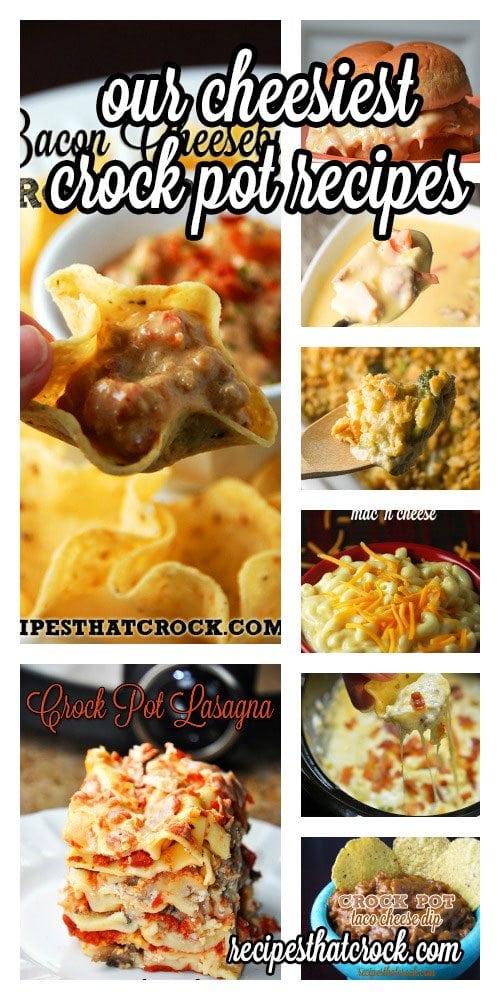 Our Cheesiest Crock Pot Recipes : Dips, Sides, Sandwiches, Soups and Casseroles!