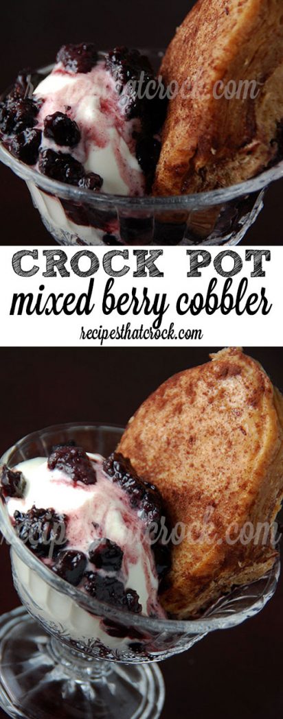 Crock Pot Mixed Berry Cobbler- SO good!
