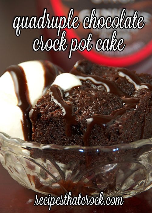 Quadruple Chocolate Crock Pot Cake: Do you love a great chocolate dessert? This super easy recipe that is ah-mazing!