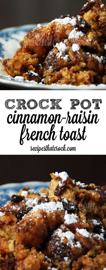 Delicious Crock Pot Cinnamon-Raisin French Toast - a new family favorite!