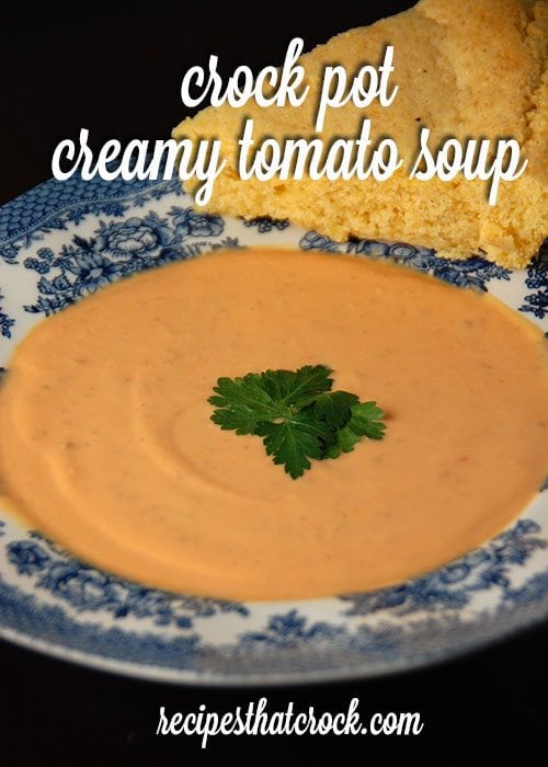 Crock Pot Creamy Tomato Soup - Delicious creamy soup made from fresh tomatoes!