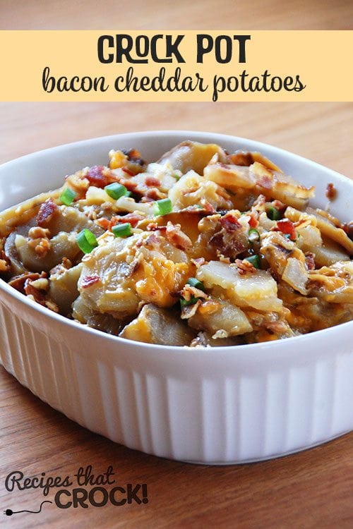 Delicious Bacon Cheddar Crock Pot Potatoes! A flavorful side for any night!