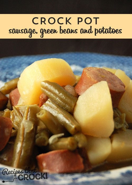 This Crock Pot Sausage, Green Beans and Potatoes is an instant family favorite!