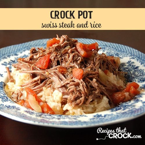 This Crock Pot Swiss Steak and Rice is a delectable sweet and savory dish! 