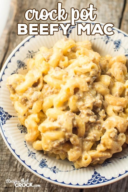 Crock Pot Beefy Mac Dinner: A quick and easy meal for the whole family!
