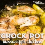 Crock Pot Mississippi Chicken Thighs: We took one of our favorite roast recipes and turned it into a delicious chicken dish! Perfect for an easy weeknight dinner or a great dish for company!