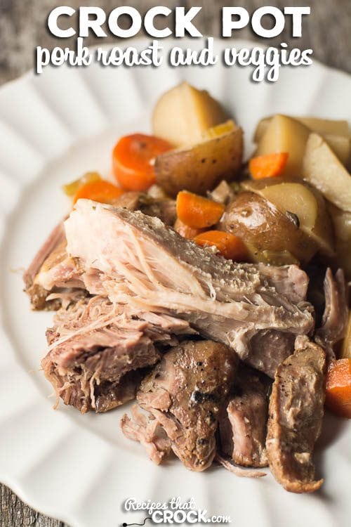 Crock Pot Pork Roast and Veggies: Such an easy and delicious recipe for family dinner!