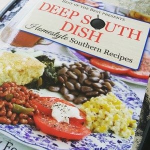 Deep South Dish: Homestyle Southern Recipes