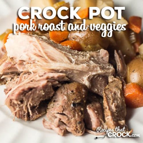 Crock Pot Pork Roast and Veggies: Such an easy and delicious recipe for family dinner!
