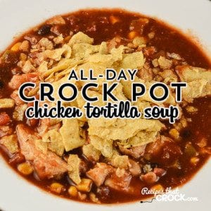 Crock Pot Chicken Tortilla Soup - ALL DAY Slow Cooker Recipe: Are you looking for a great recipe that you can cook all day long and come home to? Our Crockpot Chicken Tortilla Soup has a special secret that gives you an awesome all day flavor without drying out your chicken! #Ad #TysonProjectAPlus @TysonFoods