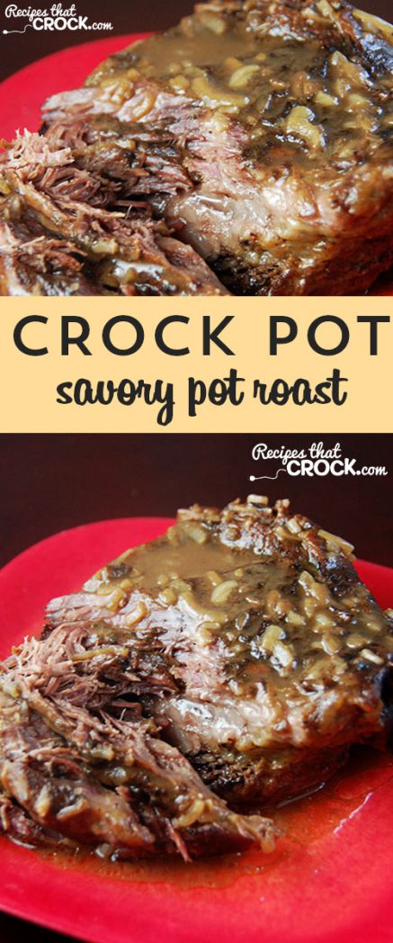 This Crock Pot Savory Pot Roast is so easy and everyone will love it!