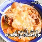 Meaty Crock Pot Cowboy Casserole is a hearty slow cooker meal that everyone loves!