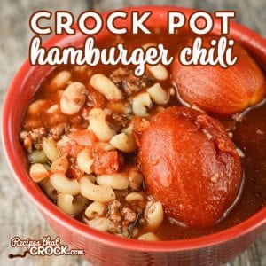 Crock Pot Hamburger Chili- Our favorite ground beef chili recipe using white chili beans, whole tomatoes and an amazing chili powder!