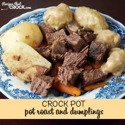 This Pot Roast and Dumplings is a great one pot meal from your crock pot!