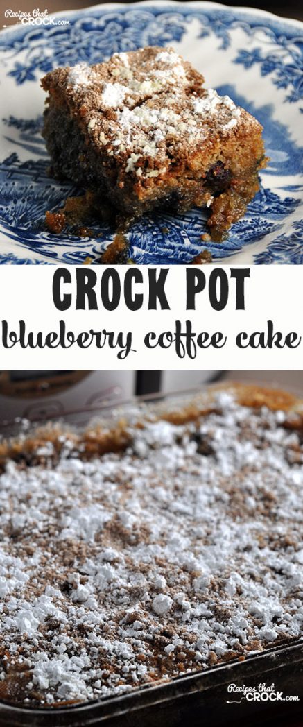 This Crock Pot Blueberry Coffee Cake is the perfect morning treat!