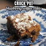 This Crock Pot Blueberry Coffee Cake is the perfect morning treat!