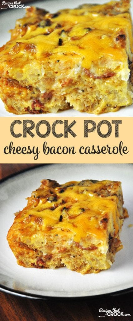 Your whole family will love this Crock Pot Cheesy Bacon Casserole!