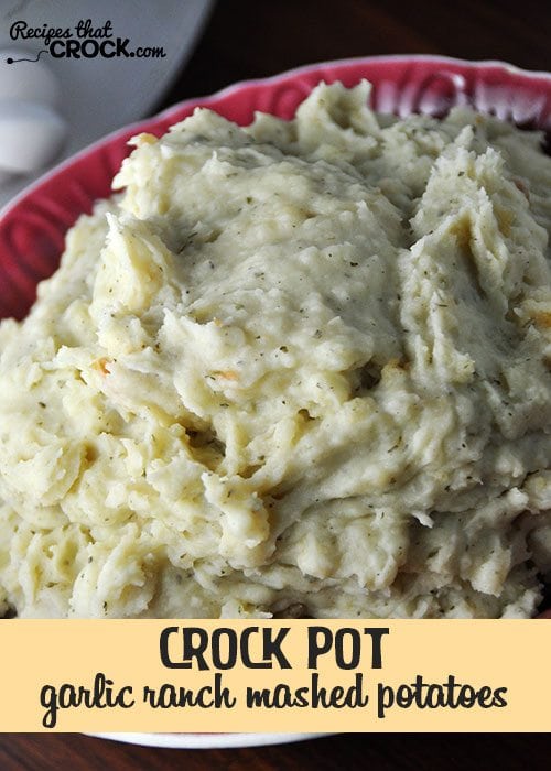 These Crock Pot Garlic Ranch Mashed Potatoes are creamy and flavorful!