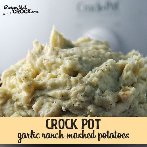These Crock Pot Garlic Ranch Mashed Potatoes are creamy and flavorful!