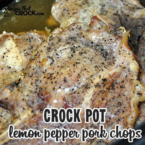 These Crock Pot Lemon Pepper Pork Chops are so easy and incredibly delicious!
