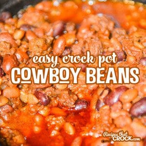 These Easy Crock Pot Cowboy Beans are always a hit!