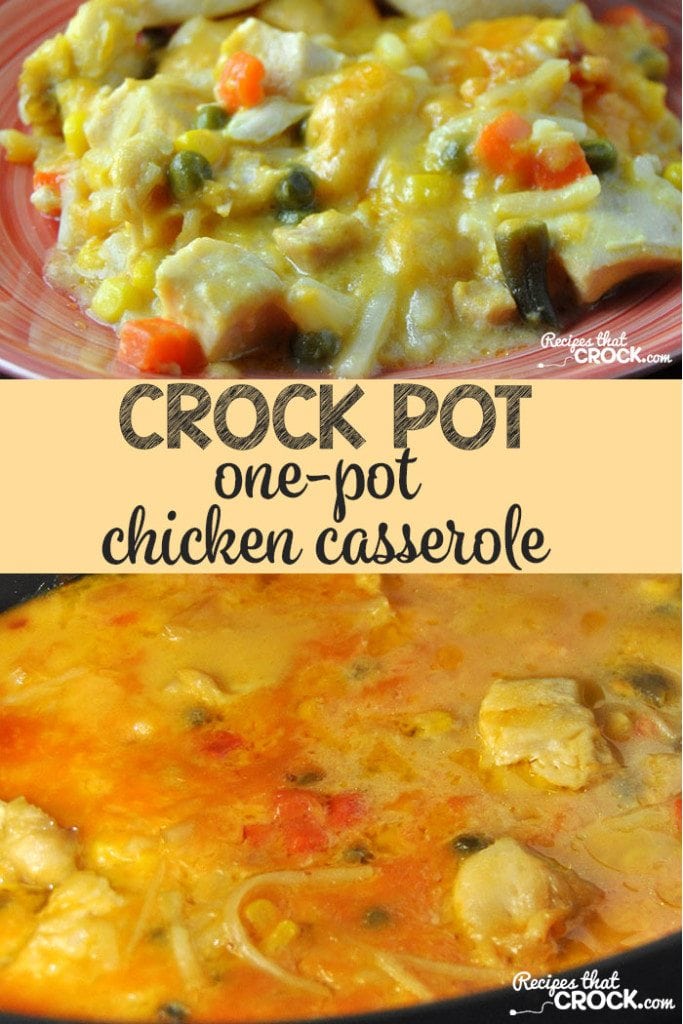 Crock Pot One-Pot Chicken Casserole - Recipes That Crock!