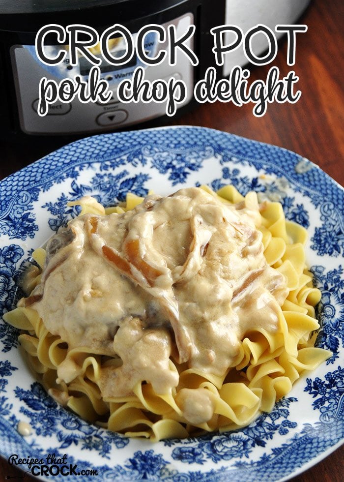 Do you love a good homestyle pork chop with an amazing gravy? Then you are going to love this Crock Pot Pork Chop Delight