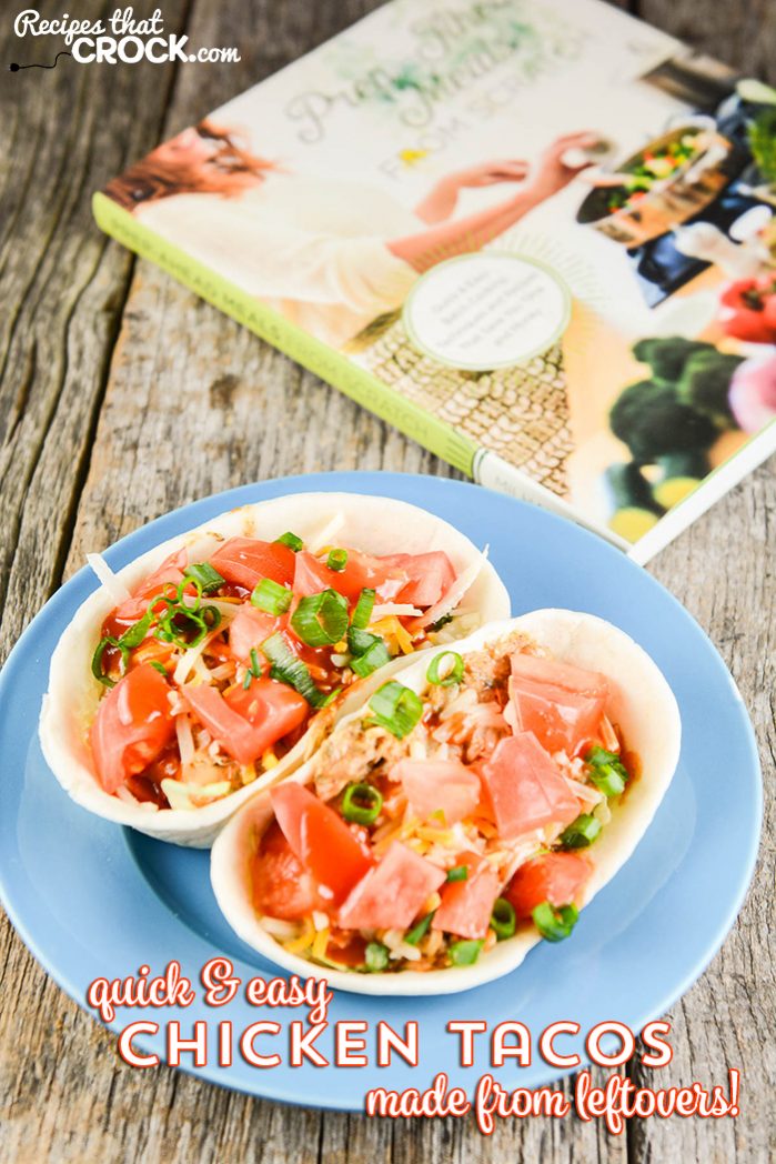 Quick and Easy Chicken Tacos are a quick way to use up leftover chicken. You can use the chicken from our Crock Pot Whole Chicken, a grocery store rotisserie chicken or precooked chicken. The tacos are such a great way to quickly make an entirely different meal!