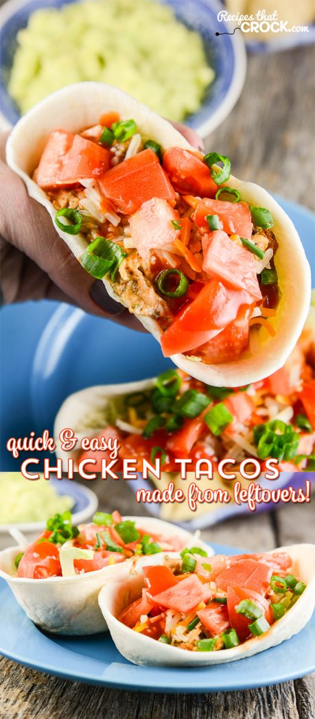 Quick and Easy Chicken Tacos are a quick way to use up leftover chicken. You can use the chicken from our Crock Pot Whole Chicken, a grocery store rotisserie chicken or precooked chicken. The tacos are such a great way to quickly make an entirely different meal!
