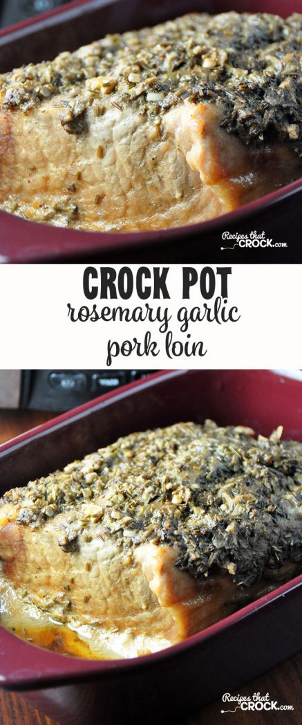 This Rosemary Garlic Crock Pot Pork Loin has an amazing flavor!