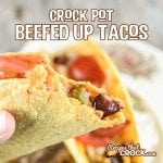 Take taco night to the next level with these Crock Pot Beefed Up Tacos!