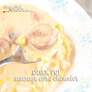 Crock Pot Sausage Corn Chowder Recipe: This slow cooker potato corn chowder recipe takes flavor to the next level with the addition of thick slices of delicious polish sausage or kielbasa.