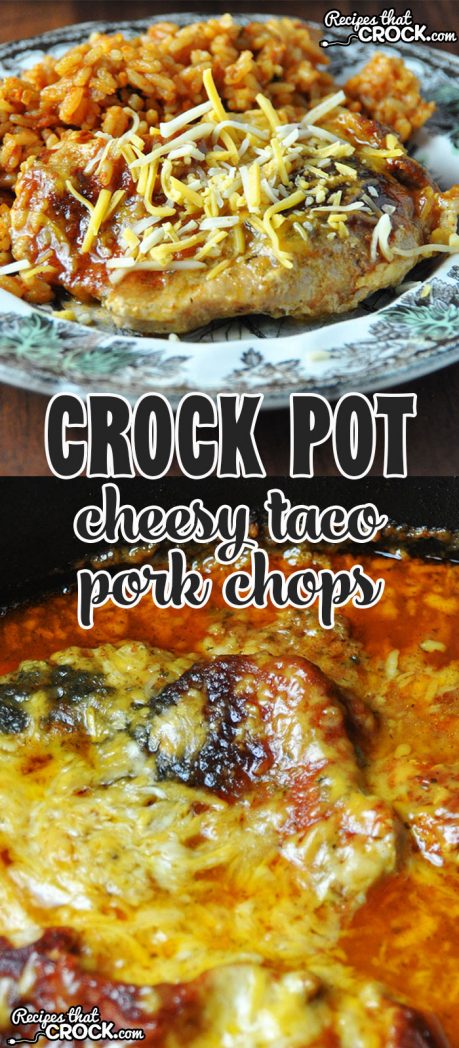 These Crock Pot Cheesy Taco Pork Chops are so easy, tender and delicious!