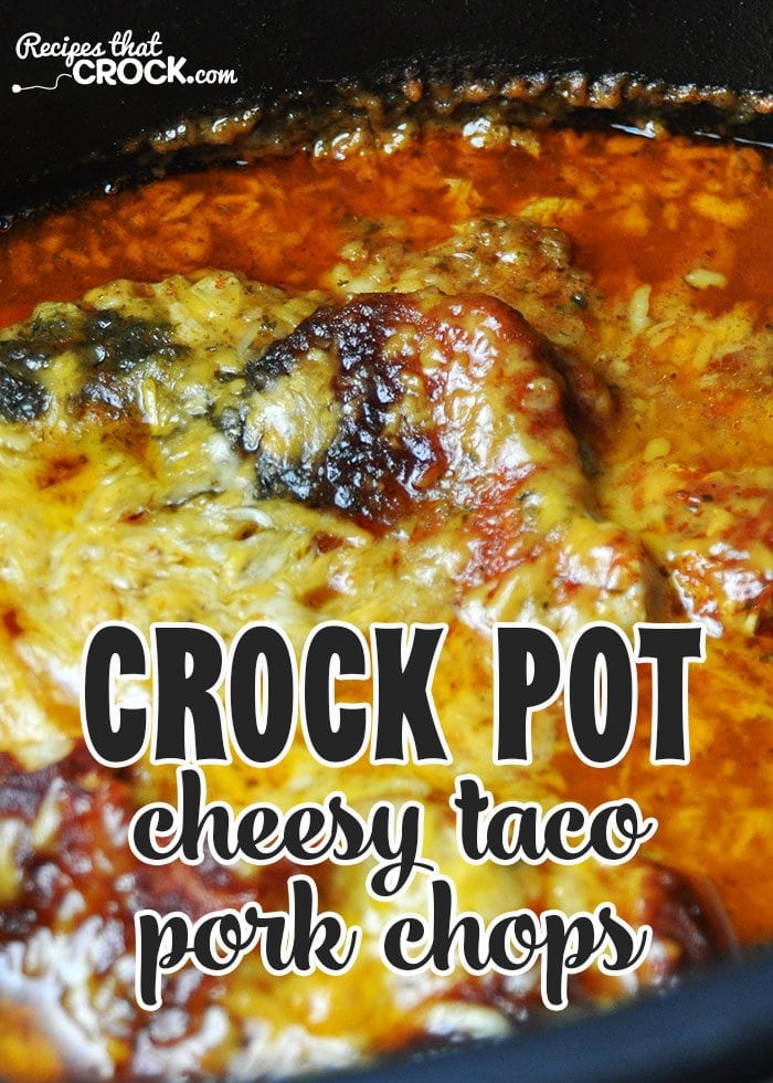 These Crock Pot Cheesy Taco Pork Chops are so easy, tender and delicious!