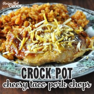 These Crock Pot Cheesy Taco Pork Chops are so easy, tender and delicious!