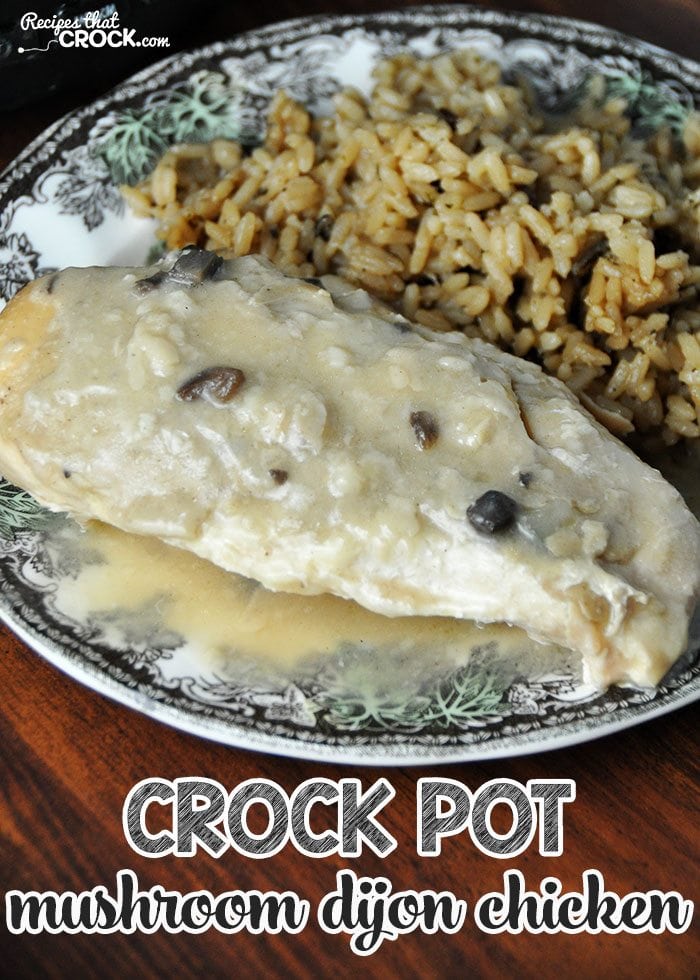Anyone else love a super easy, extra yummy recipe? Then I have a treat for you with this Crock Pot Mushroom Dijon Chicken
