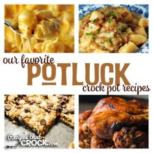 Our Favorite Potluck Crock Pot Recipes: Whether you are attending a backyard bbq or a church potluck, these are some of our favorite dishes to bring to share.